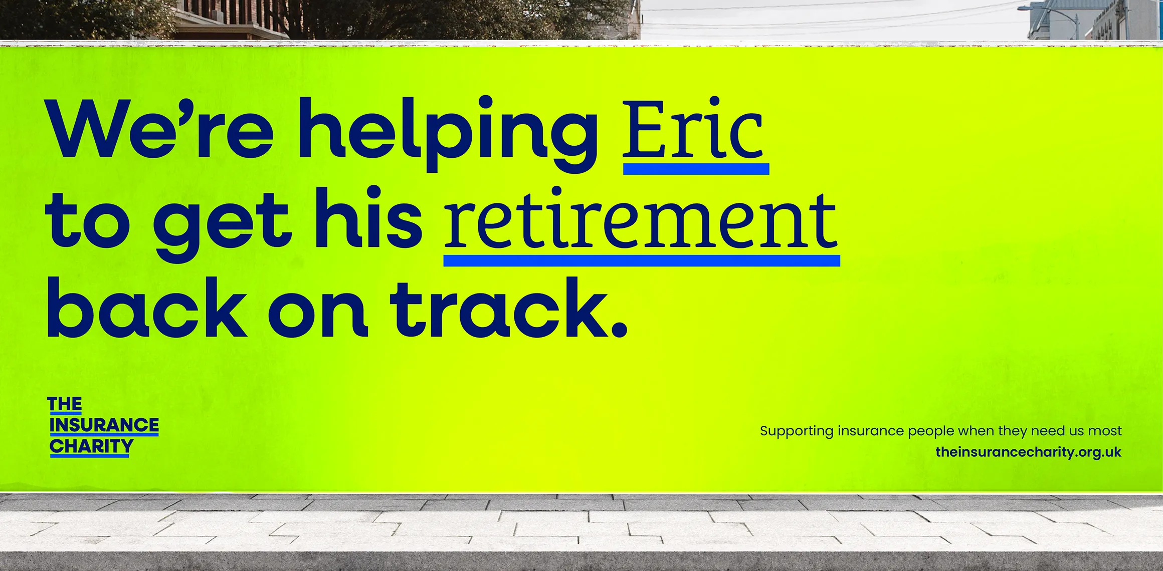 A landscape wall billboard saying 'We're helping Eric to get his retirement back on track'